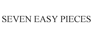 SEVEN EASY PIECES