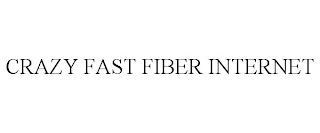 CRAZY FAST FIBER INTERNET