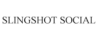 SLINGSHOT SOCIAL