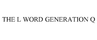 THE L WORD GENERATION Q