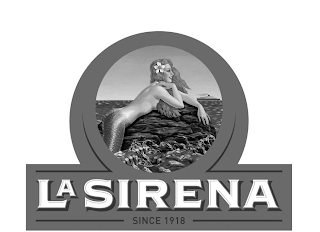 LA SIRENA SINCE 1918