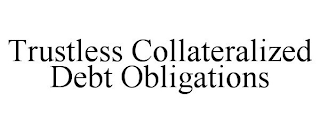 TRUSTLESS COLLATERALIZED DEBT OBLIGATIONS