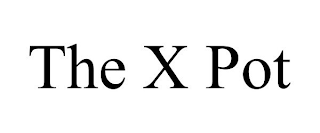 THE X POT