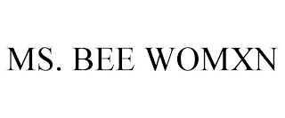 MS. BEE WOMXN