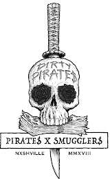 DIRTY PIRATE$ PIRATE$ X SMUGGLER$ NX$HVILLE MMXVIII