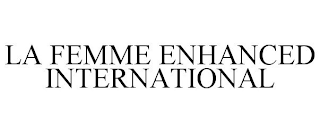 LA FEMME ENHANCED INTERNATIONAL