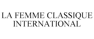 LA FEMME CLASSIQUE INTERNATIONAL