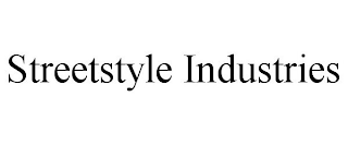 STREETSTYLE INDUSTRIES