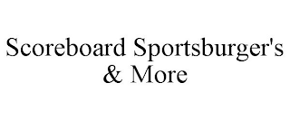 SCOREBOARD SPORTSBURGER'S & MORE