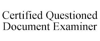 CERTIFIED QUESTIONED DOCUMENT EXAMINER