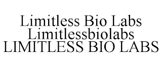 LIMITLESS BIO LABS LIMITLESSBIOLABS LIMITLESS BIO LABS