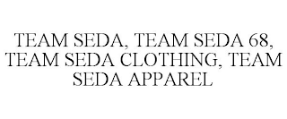 TEAM SEDA, TEAM SEDA 68, TEAM SEDA CLOTHING, TEAM SEDA APPAREL