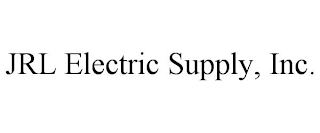 JRL ELECTRIC SUPPLY, INC.