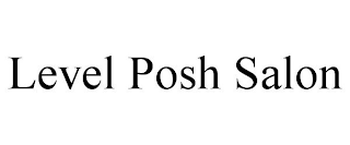 LEVEL POSH SALON