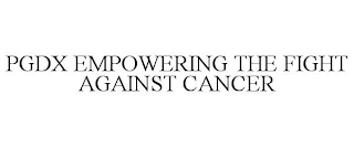 PGDX EMPOWERING THE FIGHT AGAINST CANCER