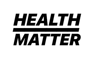 HEALTH MATTER