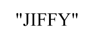 "JIFFY"