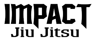 IMPACT JIU JITSU