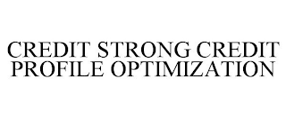 CREDIT STRONG CREDIT PROFILE OPTIMIZATION