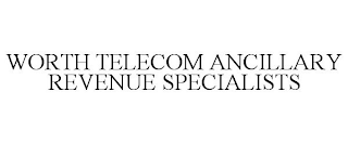 WORTH TELECOM ANCILLARY REVENUE SPECIALISTS