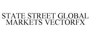 STATE STREET GLOBAL MARKETS VECTORFX