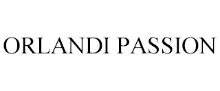 ORLANDI PASSION