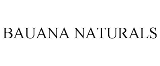 BAUANA NATURALS