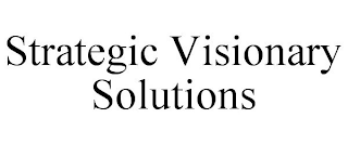 STRATEGIC VISIONARY SOLUTIONS