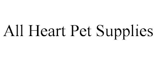 ALL HEART PET SUPPLIES