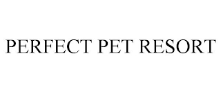 PERFECT PET RESORT