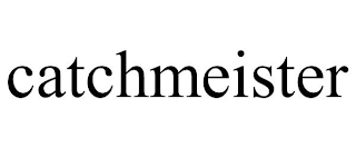 CATCHMEISTER