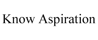 KNOW ASPIRATION