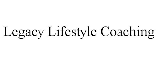 LEGACY LIFESTYLE COACHING