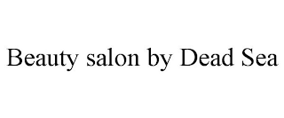 BEAUTY SALON BY DEAD SEA