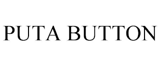 PUTA BUTTON