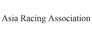 ASIA RACING ASSOCIATION