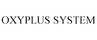 OXYPLUS SYSTEM