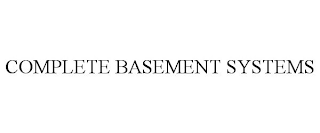 COMPLETE BASEMENT SYSTEMS