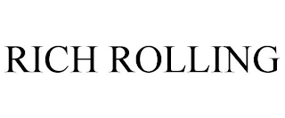 RICH ROLLING