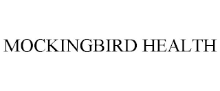 MOCKINGBIRD HEALTH