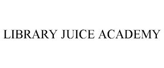 LIBRARY JUICE ACADEMY