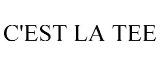 C'EST LA TEE
