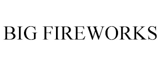 BIG FIREWORKS