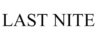 LAST NITE