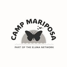 CAMP MARIPOSA PART OF THE ELUNA NETWORK