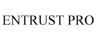 ENTRUST PRO