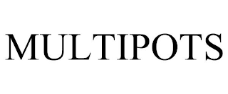 MULTIPOTS