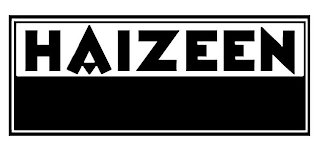 HAIZEEN