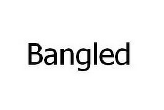 BANGLED