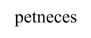 PETNECES